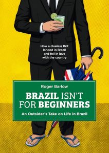 The cover of the book Brazil Isn't for Beginners